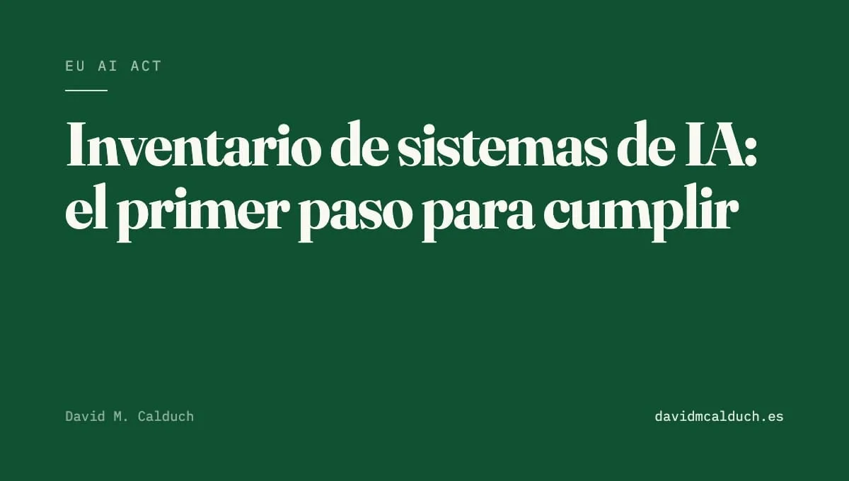 Inventario de sistemas de IA: El primer paso para cumplir con el EU AI Act
